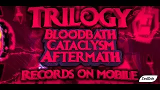 TRILOGY BLOODBATH, CATACLYSM, AFTERMATH: HOW WORLD RECORDS ON MOBILE HAVE CHANGED