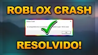 ✔️ Como Resolver Roblox Crash 2024 | An unexpected error occurred and Roblox needs to quit