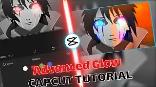 Advanced Glow Like After Effects | CapCut AMV Tutorial