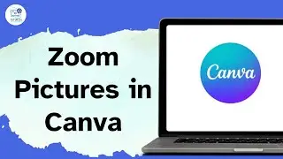 How to Zoom Pictures in Canva