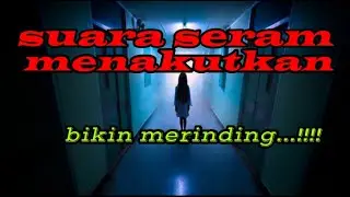 BACKSOUND HOROR suara seram menakutkan l bikin merinding...!!!