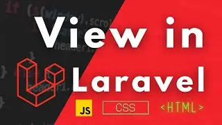 Views In Laravel: Explained in detail for Beginners