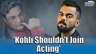 Casting Director Mukesh Chhabra Calls Virat A Good Actor But Says He Shouldn`t Join Films | Trending