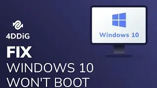 [2023] How to Fix Windows 10 Won't Boot (100% Working)