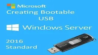 How to Create a bootable  Windows Server 2016 USB Media Flash Drive using Rufus.