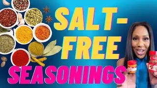 How to Season Food WITHOUT SALT: The Best Salt-Free Seasonings! A Doctor Explains