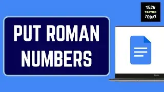 How to Put Roman Numerals in Google Docs | Quick Tutorial