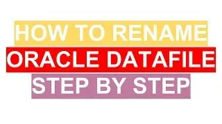 How to rename Datafile in Oracle step by step