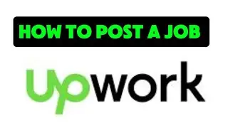 How to Post a Job and Hire a Freelancer on Upwork: A Step-by-Step Guide