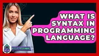 What Is Syntax In Programming Language? - Next LVL Programming