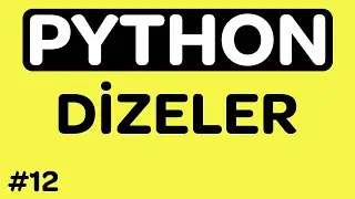 Python Dizeler - Python Dersleri #12