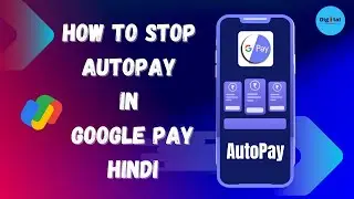 How to stop Autopay in google pay | How do I cancel my google pay AutoPay? in google pay