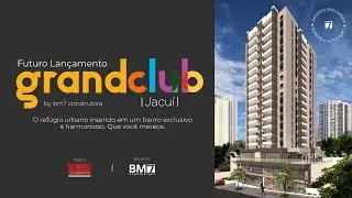 Futuro Lançamento   Grand Club l Jacuí