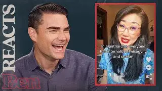 Ben Shapiro Reacts to Woke Feminist TikToks