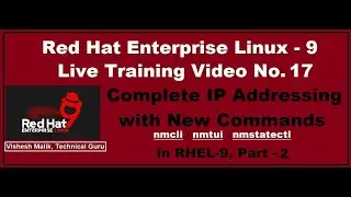 Complete IP Addressing with New Commands in RHEL-9, Part - 2 | nmcli | nmtui | nmstatectl Commands