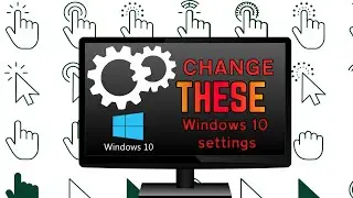 6 WINDOWS 10 SETTINGS ⚙️ TO CHANGE NOW