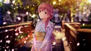 「After Dark 😈」Koe no katachi「Edit/AMV」4K