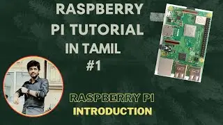 What is Raspberry Pi ? | Explained in Tamil | Raspberry Pi Tamil Tutorial | Introduction