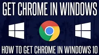 How to Download and Install Google Chrome on a Windows 10 PC