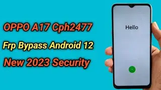 OPPO A17 Frp Bypass Android 12 | OPPO CPH 2477 NEW SECURITY FRP BYPASS