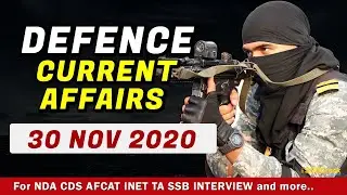 30 November Defence Current Affairs 2020 | Defence Current Affairs NDA CDS AFCAT INET SSB Interview