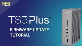 CalDigit Support: TS3 Plus Firmware Update Installation (87W Charging)