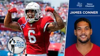 Cardinals RB James Conner on Still Thriving at the Ripe Old Age of 29 | The Rich Eisen Show