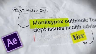 Master TextMatch Cut: Text Match Cut Like Vox Using After Effects: Documentarystyle Editing