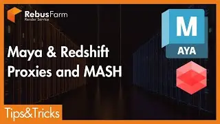 Mastering Proxies and MASH in Maya & Redshift | RebusFarm Tips