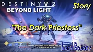 Mission #9 - The Dark Priestess (No Commentary) | Destiny 2: Beyond Light (PS4)