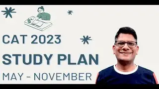 CAT 2023 Study Plan From May to November 2023