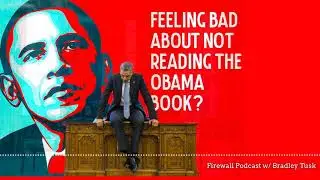 Firewall Podcast Episode: Feeling Bad About Not Reading the Obama Book?