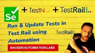 Selenium + TESTNG + TEST RAIL Integration || Run & Update Tests in Test Rail using Automation