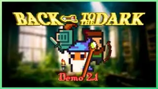 BACK TO THE DARK Steam Summer Nextfest 2024 Demo Preview | Solo Medieval Fantasy Extraction Pixel