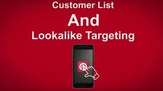 Pinterest Customer Lists And Look A Like Targeting