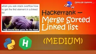 Hackerrank - Merge Sorted Linked list walkthrough #Python #Hackerrank