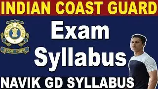 Indian Coast Guard Syllabus 2020 | Indian Coast Guard Navik GD Exam Pattern and Syllabus