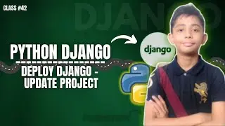 DJANGO Deploy Django Update Project | Python Django Full Course From Scratch Class #42