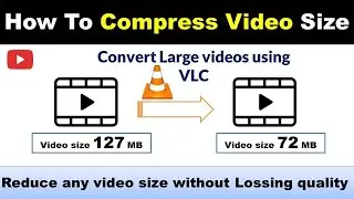 How to Compress video size by using VLC Media Player || Amazing trick