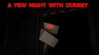 A Few Night With Dummy - Full walkthrough