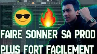 COMMENT FAIRE SONNER SA PROD PLUS FORT ET PRO EN 3 MINUTES SUR FL STUDIO 20 (tuto mix mastering)