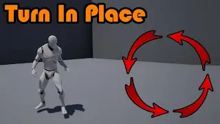 Turn In Place - Unreal Engine 4 Tutorial