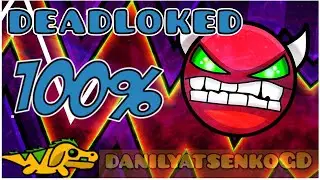 Geometry Dash #16 - deadlocked 100%