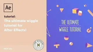 After Effects Tutorial - The Ultimate Wiggle Tutorial!