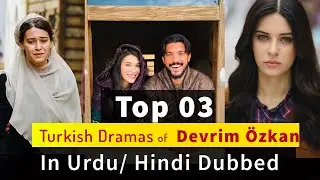 Top 03 Devrim Ozkan Dramas in Urdu | Turkish Drama in Hindi | Historical Islamic drama  