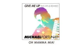 Michael Fortunati - Oh Mamma Mia!