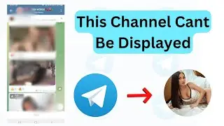 This Channel cannot be displayed telegram as it was used to error fixed