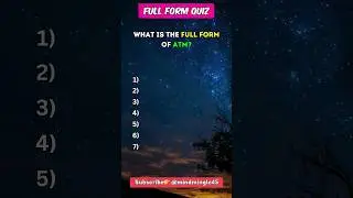 Guess The Full Form Quiz! Can you get 7/7? 