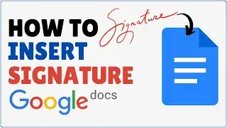 How to Add a Signature on Google Docs | Insert Signature in Google Docs