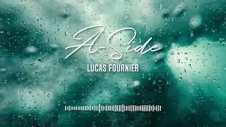 Lucas Fournier - A-Side (Official Audio)